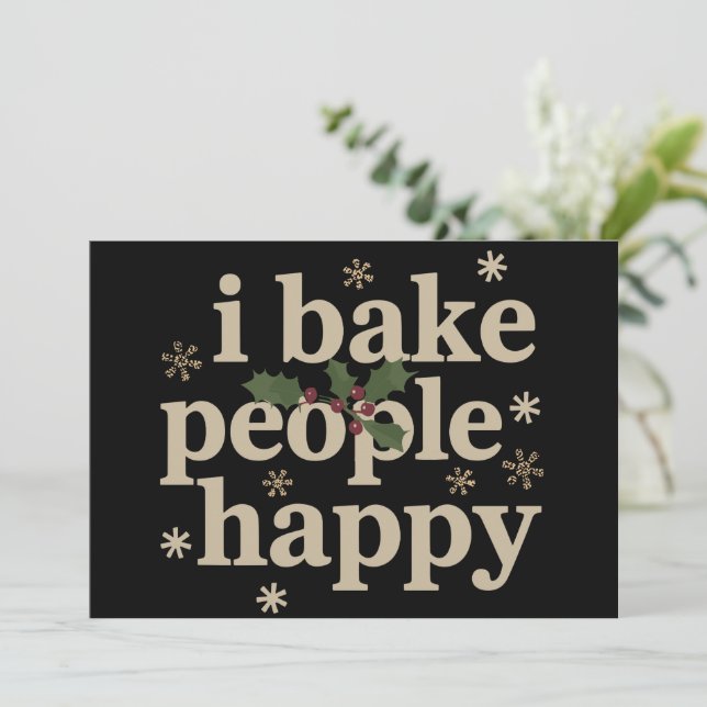 I Bake People Happy Cupcake & Cookie Baking Crew  Holiday Card (Standing Front)