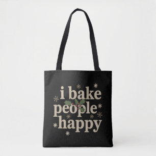 I Bake People Happy Cupcake & Cookie Baking Crew  Tote Bag