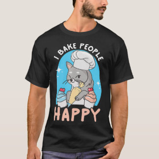 I Bake People Happy Funny Chef Feline Cat Baking d T-Shirt