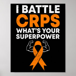 I Battle Crps Rsd Awareness Orange Ribbon Warrior  Poster