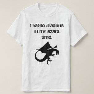I Battle Dragons T-Shirt