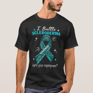 I Battle Scleroderma What's Your Superpower Teal R T-Shirt