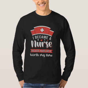 I Beacame A Nurse ICU Emergency Ambulance Funny T-Shirt