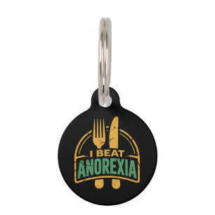 I Beat Anorexia Awareness Funny Design Pet Tag