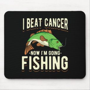 I Beat Cancer Now I'm Going Fishing 1  Mouse Mat