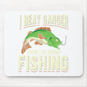 I Beat Cancer Now I'm Going Fishing 1 Mouse Mat