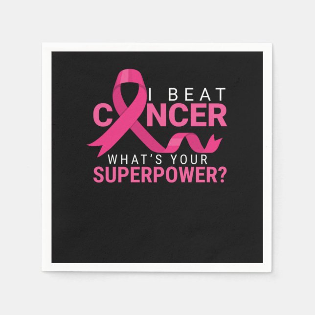 I Beat Cancer Whats Your Superpower Awareness Surv Napkin (Front)