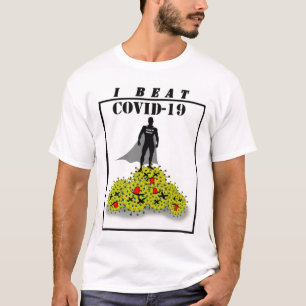 I BEAT COVID-19 T-SHIRT