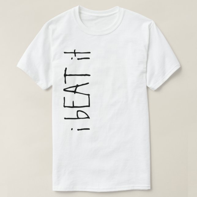 i bEAT it T-Shirt (Design Front)