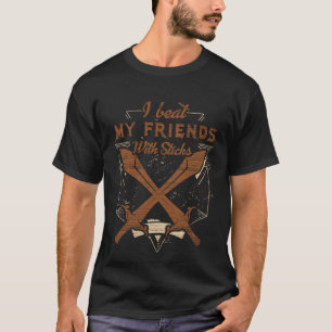 I Beat My Friends With Sticks Role Play Larping 3 T-Shirt