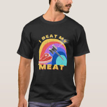 I Beat My Meat Funny Steak Hammer Pun Men Women