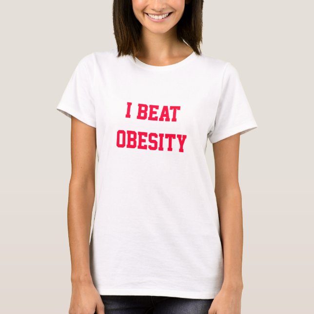 I beat obesity t-shirt (Front)