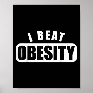 I Beat Obesity You Can Too Womens Motivational Wei Poster