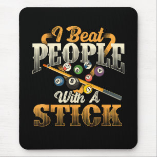 I Beat People with A Stick - Billiards 8 Ball Mouse Mat