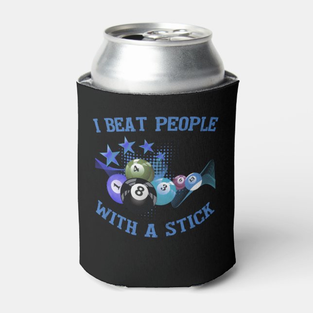 I Beat People With A Stick Billiards Can Cooler (Can Front)