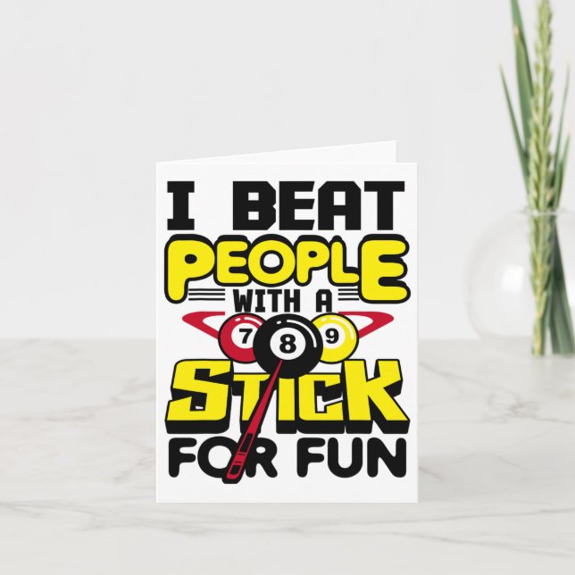 I Beat People With A Stick For Fun Pool Billiards  Card (Front)