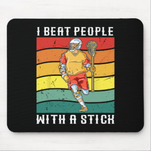I Beat People With A Stick Funny Lacrosse Player 1 Mouse Mat