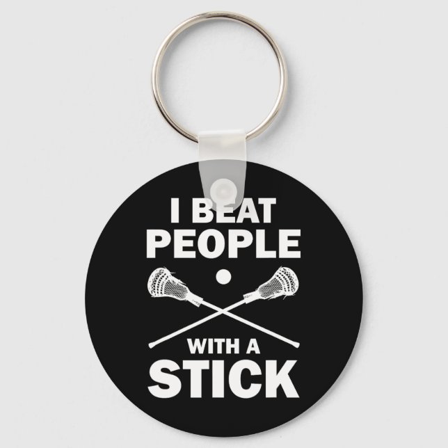 I Beat People With A Stick Funny Lacrosse Player  Key Ring (Front)