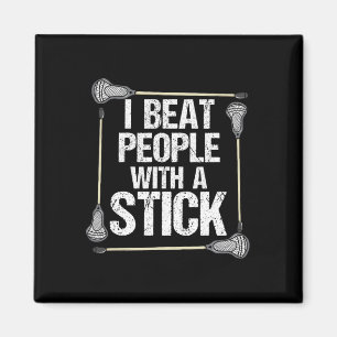 I Beat People With A Stick Funny  Magnet