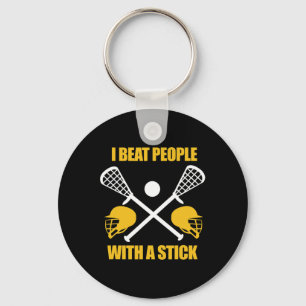 I Beat People With A Stick Lacrosse Player Lax Spo Key Ring