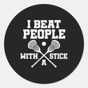 I Beat People With A Stick Vintage Funny Lacrosse  Classic Round Sticker