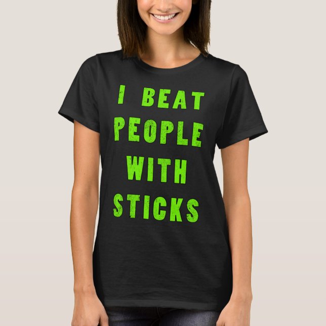 I Beat People With Sticks Kids Girl Clothes Ice Fi T-Shirt (Front)
