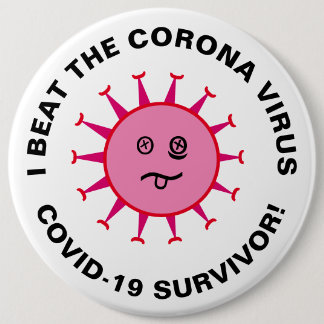 I Beat The Corona Virus  Covid-19 Survivor 6 Cm Round Badge