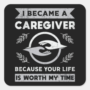 I Became A Caregiver Caregivers Nurse Nursing Care Square Sticker
