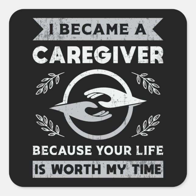 I Became A Caregiver Caregivers Nurse Nursing Care Square Sticker (Front)