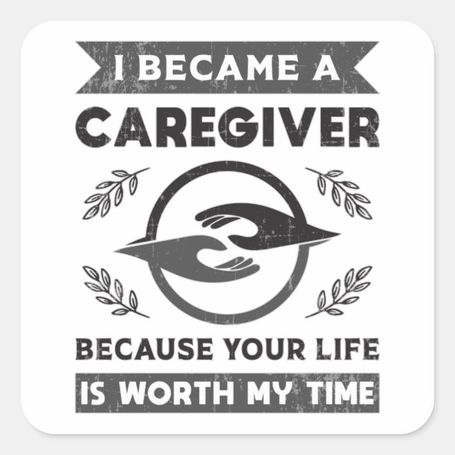 I Became A Caregiver Caregivers Nurse Nursing Job Square Sticker (Front)
