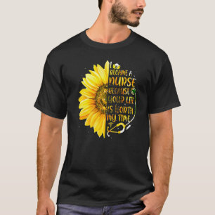 I Became A Nurse Because Your Life Is Worth My Tim T-Shirt