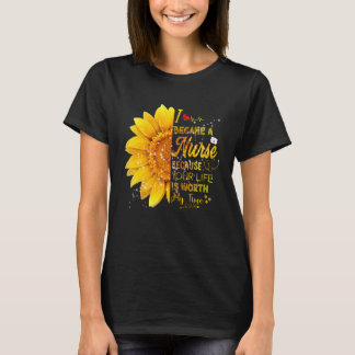 I Became A Nurse Sunflower Nurse Day 2022  Nurse T-Shirt