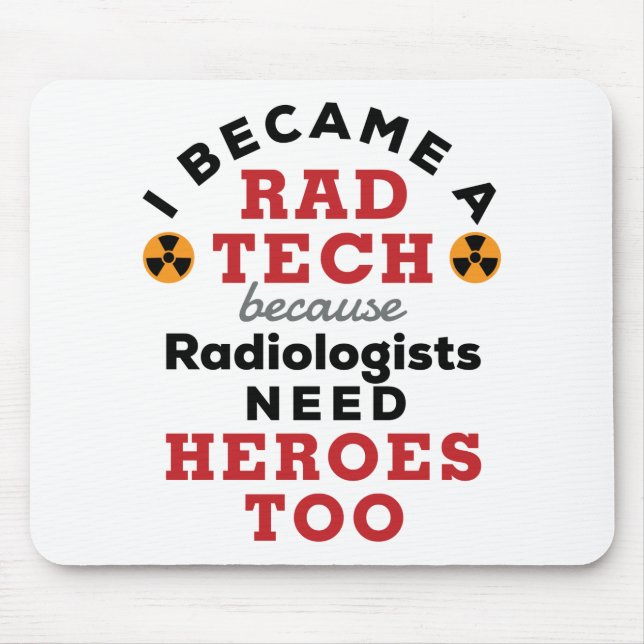 I Became a Rad Tech Funny Radiologic Technologist Mouse Mat (Front)