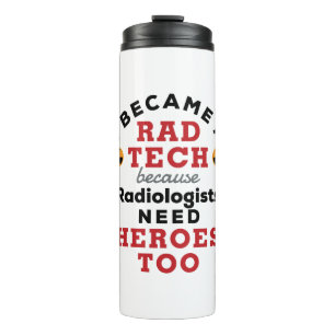 I Became a Rad Tech Funny Radiologic Technologist Thermal Tumbler
