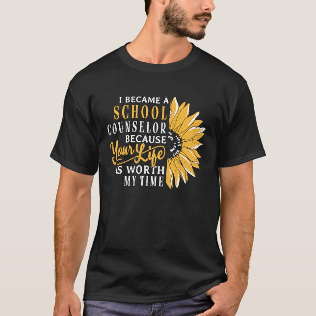 I became a school counselor because  school teache T-Shirt (Front)
