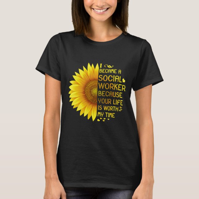 I Became A Social Worker T-Shirt (Front)