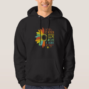 I Became A Teacher Because Your Life Is Worth My T Hoodie