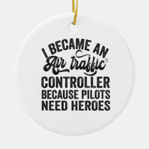 I Became An Air Traffic Controller Because Pilots Ceramic Tree Decoration