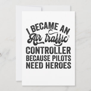 I Became An Air Traffic Controller Because Pilots Thank You Card