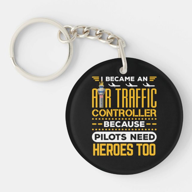 I Became an Air Traffic Controller Heroes Key Ring (Front)