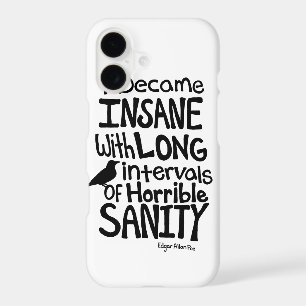 "I Became Insane..." Quote by Edgar Allan Poe