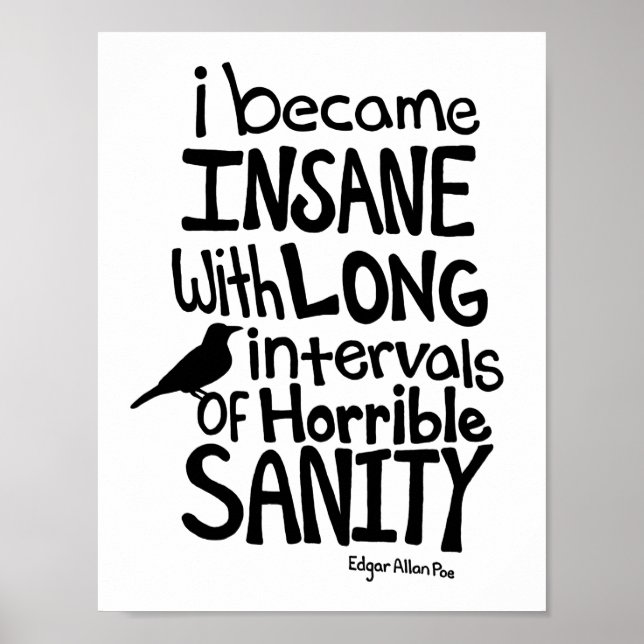 "I Became Insane..." Quote by Edgar Allan Poe Poster (Front)