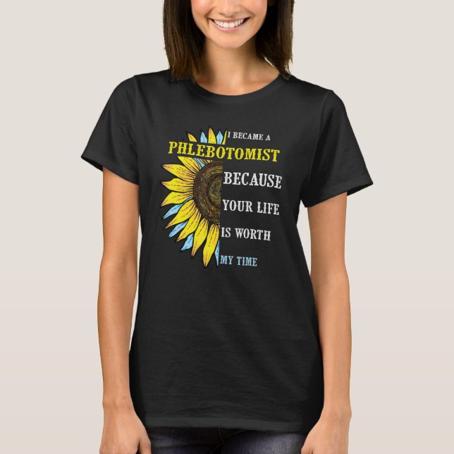 I Became Phlebotomist   Phlebotomy Technician Nurs T-Shirt (Front)