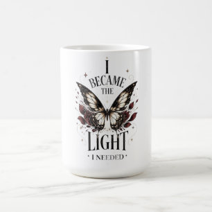 I Became The Light I Needed Butterfly Inspirationa Coffee Mug
