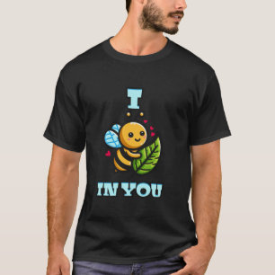 I Bee lieve In You Cute Bee Lover Positive Inspira T-Shirt