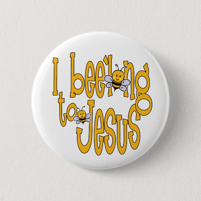 I Bee'long to Jesus 6 Cm Round Badge (Front)