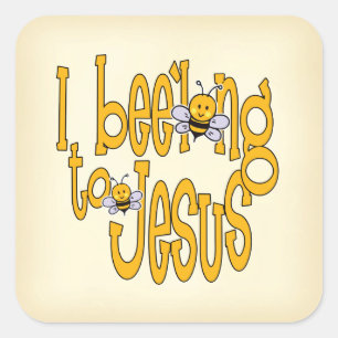 I Bee'long to Jesus Square Sticker