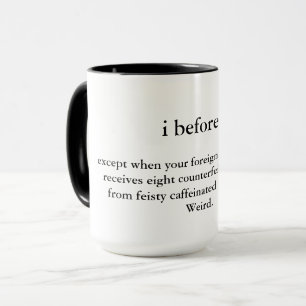 i before e : a clever mug