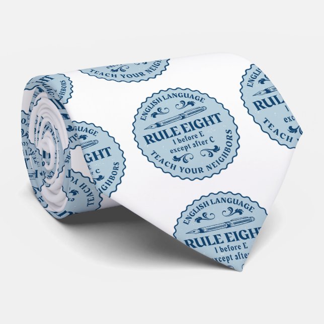 I before E except after C  Rule Funny Tie (Rolled)