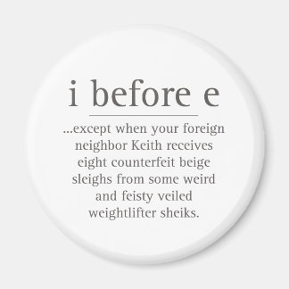 I Before E Except After Parody Humour Teacher Quot Magnet